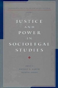 Justice and Power in Sociolegal Studies: Fundamental Issues in Law and Society: Volume 1