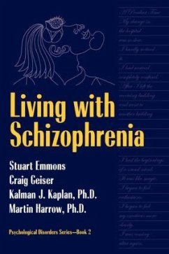 Living with Schizophrenia - Emmons, Stuart; Geiser, Craig; Kaplan, Kalman J; Harrow, Martin