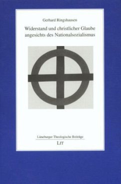 Widerstand und christlicher Glaube angesichts des Nationalsozialismus - Ringshausen, Gerhard