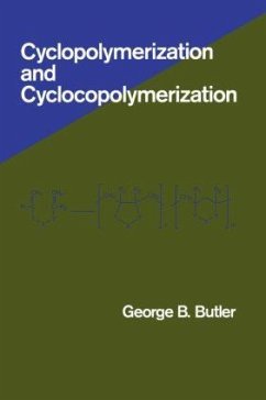 Cyclopolymerization and Cyclocopolymerization - Butler, George B