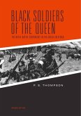 Black Soldiers of the Queen: The Natal Native Contingent in the Anglo-Zulu War