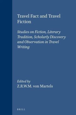 Travel Fact and Travel Fiction: Studies on Fiction, Literary Tradition, Scholarly Discovery and Observation in Travel Writing