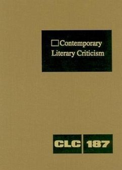 Contemporary Literary Criticism: Criticism of the Works of Today's Novelists, Poets, Playwrights, Short Story Writers, Scriptwriters, and Other Creati