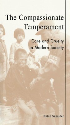 The Compassionate Temperament: Care and Cruelty in Modern Society - Sznaider, Natan