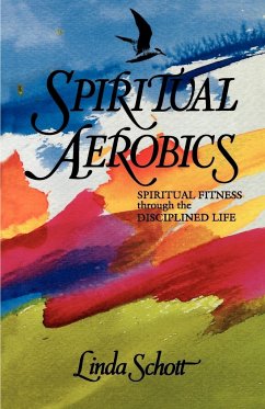 Spiritual Aerobics - Schott, Linda