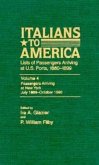 Italians to America, July 1889 - Oct. 1890: Lists of Passengers Arriving at U.S. Ports Volume 4