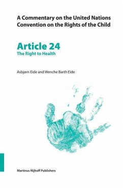 A Commentary on the United Nations Convention on the Rights of the Child, Article 24: The Right to Health - Eide, Wenche Barth; Eide, Asbjørn