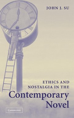 Ethics and Nostalgia in the Contemporary Novel - Su, John J.