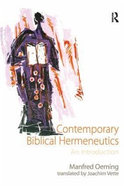 Contemporary Biblical Hermeneutics - Oeming, Manfred; Vette, Translated By Joachim