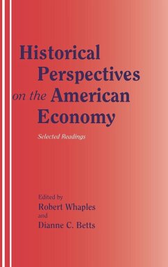 Historical Perspectives on the American Economy - Whaples, Robert / Betts, C. (eds.)