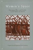 Women's Space: Patronage, Place, and Gender in the Medieval Church