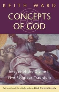 Concepts of God: Images of the Divine in the Five Religious Traditions - Ward, Keith