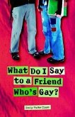 What Do I Say to a Friend Who's Gay?