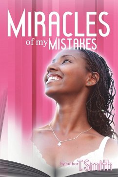 The Miracles of My Mistakes - Smith, T.