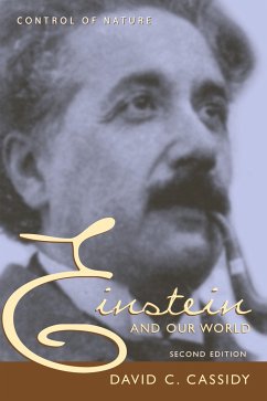 Einstein and Our World - Cassidy, David C