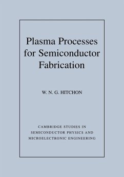 Plasma Processes for Semiconductor Fabrication - Hitchon, W N G