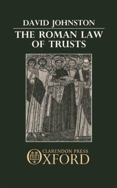 The Roman Law of Trusts - Johnston, David