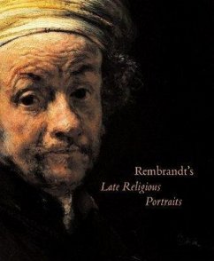 Rembrandt's Late Religious Portraits - Wheelock, Arthur K.