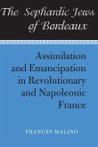 The Sephardic Jews of Bordeaux: Assimilation and Emancipation in Revolutionary and Napoleonic France