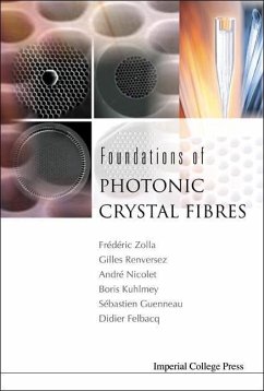 Foundations of Photonic Crystal Fibres - Zolla, Frederic; Renversez, Gilles; Nicolet, Andre; Kuhlmey, Boris; Guenneau, Sebastien R L; Felbacq, Didier