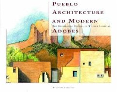 Pueblo Architecture and Modern Adobes: The Residential Designs of William Lumpkins: The Residential Designs of William Lumpkins - Traugott, Joseph