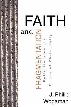 Faith and Fragmentation - Wogaman, J. Philip