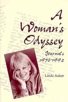 A Woman's Odyssey: Journals, 1976-1992 - Aaker, Linda