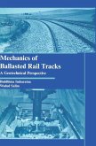 Mechanics of Ballasted Rail Tracks