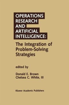 Operations Research and Artificial Intelligence: The Integration of Problem-Solving Strategies - Brown, Donald E. / White III, Chelsea C. (Hgg.)