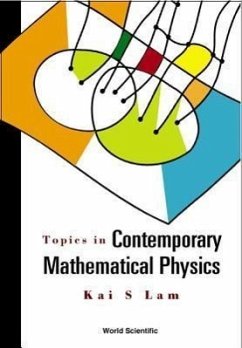 Topics in Contemporary Mathematical Physics - Lam, Kai S