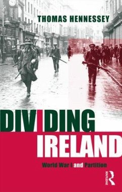 Dividing Ireland - Hennessey, Thomas