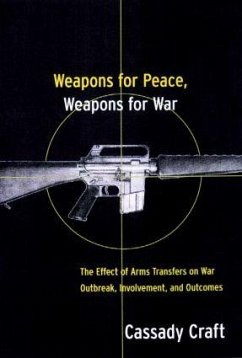 Weapons for Peace, Weapons for War - Craft, Cassady B