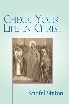 Check Your Life in Christ - Staton, Knofel