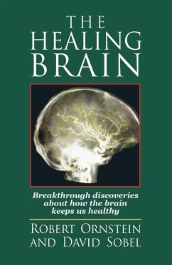 The Healing Brain - Ornstein, Robert E; Sobel, David