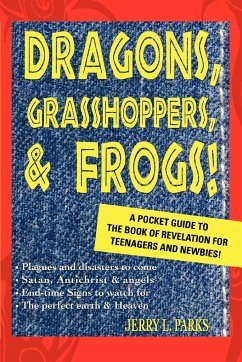 Dragons, Grasshoppers, & Frogs! - Parks, Jerry L.