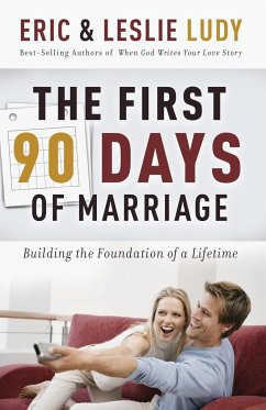 The First 90 Days of Marriage - Ludy, Eric; Ludy, Leslie