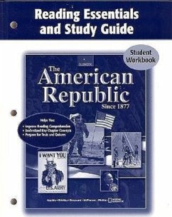 The American Republic Since 1877, Reading Essentials and Study Guide, Student Edition - McGraw Hill