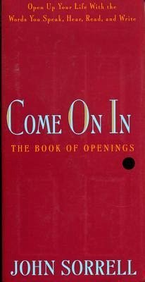 Come on in: The Book of Openings - Sorrell, John