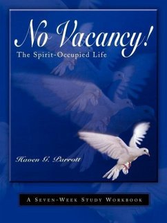 No Vacancy! Spirit-Occupied Life - Parrott, Haven G.