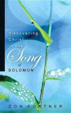 Discovering Christ in the Song of Solomon - Fortner, Don