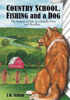 Country School, Fishing and a Dog;