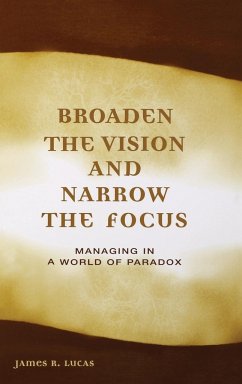 Broaden the Vision and Narrow the Focus - Lucas, James