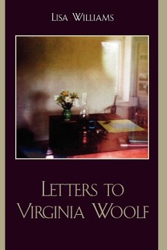 Letters to Virginia Woolf - Williams, Lisa