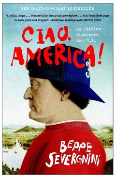 Ciao, America!: An Italian Discovers the U.S. - Severgnini, Beppe