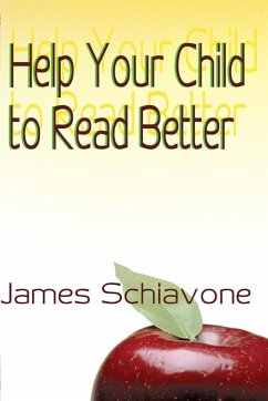 Help Your Child to Read Better - Schiavone, James