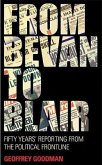 From Bevan to Blair: Fifty Years' Reporting from the Political Front Line