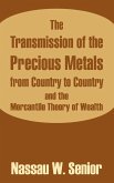 Transmission of the Precious Metals from Country to Country and the Mercantile Theory of Wealth, The