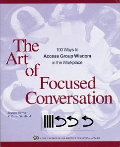 The Art of Focused Conversation