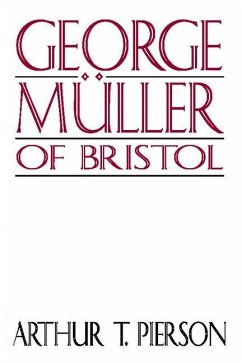 George Müller of Bristol - Pierson, Arthur T