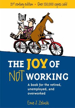 The Joy of Not Working - Zelinski, Ernie J